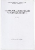 Palojtay Mária (főszerk.) - Kommunikációelméleti szöveggyűjtemény IV. rész
