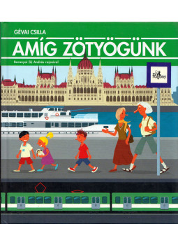 Gévai Csilla - Amíg zötyögünk Gévai Csilla - Amíg zötyögünk, Budapest 2014 antikvár könyv