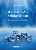 Fazekas Orsolya - Jégkockák SzinkrONban - "Korcsolyázz, hogy boldog légy!"
