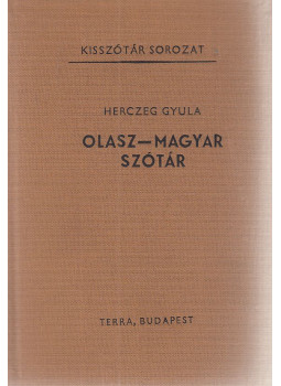 Herczeg Gyula - Olasz-magyar szótár Herczeg Gyula - Olasz-magyar szótár, Budapest 1978 antikvár könyv