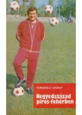 Pongrácz György - Negyedszázad piros-fehérben