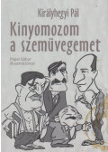 Királyhegyi Pál - Kinyomozom a szemüvegemet