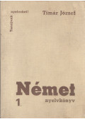 Tímár József - Német nyelvkönyv 1.
