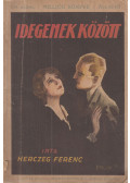 Herczeg Ferenc - Idegenek között