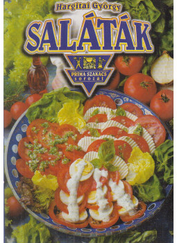 Hargitai György - Saláták sokféleképpen Hargitai György - Saláták sokféleképpen, Budapest 2000 antikvár könyv
