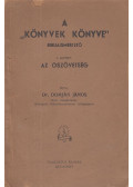 Dr. Domján János - A "könyvek könyve" - Bibliaismertető