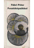 Fábri Péter - Fosztóképzőkkel (dedikált)