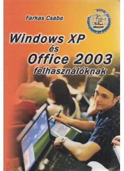 Farkas Csaba - Windows XP és Office 2003 felhasználóknak Farkas Csaba - Windows XP és Office 2003 felhasználóknak, Budapest 2009 antikvár könyv