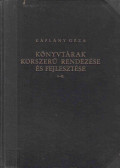Káplány Géza - Könyvtárak korszerű rendezése és fejlesztése I-II. (egybekötve)