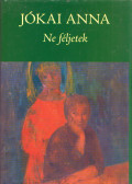 Jókai Anna - Ne féljetek (dedikált)