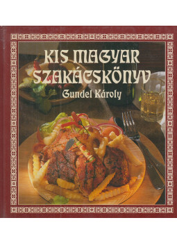 Gundel Károly - Kis magyar szakácskönyv Gundel Károly - Kis magyar szakácskönyv, Budapest 0 antikvár könyv