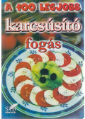 Mózes István Miklós - A 100 legjobb karcsúsító fogás