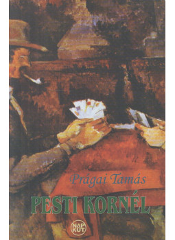 Prágai Tamás - Pesti Kornél (dedikált) Prágai Tamás - Pesti Kornél (dedikált), Budapest 2007 antikvár könyv