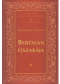 Cholnoky László - Bertalan éjszakája