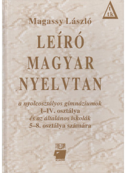 Magassy László - Leíró magyar nyelvtan Magassy László - Leíró magyar nyelvtan, Budapest 1998 antikvár könyv
