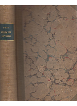 Lucius Annaeus Seneca - Erkölcsi levelek I-II. kötet (egybekötve), Budapest 1906 antikvár könyv