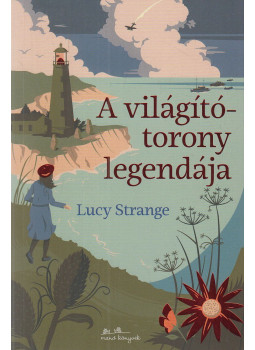 Lucy Strange - A világítótorony legendája, Budapest 2019 antikvár könyv