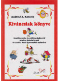Deákné B. Katalin - Kíváncsiak könyve
