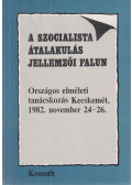Debreczeni Ágnes (szerk.) - A szocialista átalakulás jellemzői falun