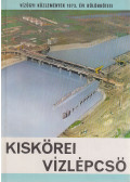 Ihrig Dénes (szerk.),Mátrai István,Dr. Starosolszky Ödön - Kiskörei-vízlépcső