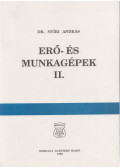 Dr. Nyíri András - Erő- és munkagépek II. (Dedikált)