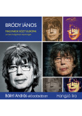 Bródy János - Magyarok közt európai - Hangoskönyv - Versként is hallgatható dalszövegek - Hangoskönyv - CD-ROM
