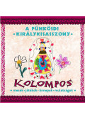 KOLOMPOS - A Pünkösdi Királykisasszony - CD - Mesék, játékok, ünnepek, mulatságok - CD Audió