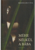 Berniczky Éva - Méhe nélkül a bába