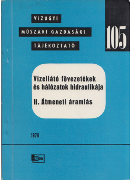 Schneider Szilárd - Vízellátó fővezetékek és hálózatok hidraulikája II. Átmeneti áramlás, Budapest 1978 antikvár könyv