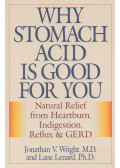 Jonathan V. Wright,Lane Lenard - Why Stomach Acid Is Good for You