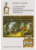 Endrei Walter - A textilipari technikák termelékenységének története