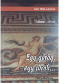 Albert Ildikó - Egy ​görög, egy török… (dedikált)
