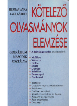 Herman Anna, Lack Károly - Kötelező olvasmányok elemzése 2. Herman Anna, Lack Károly - Kötelező olvasmányok elemzése 2., Debrecen 0 antikvár könyv