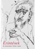 Tóth Piroska - Érintések - In memoriam Szalay Lajos