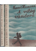 Knut Hamsun - A világ vándora I-II.
