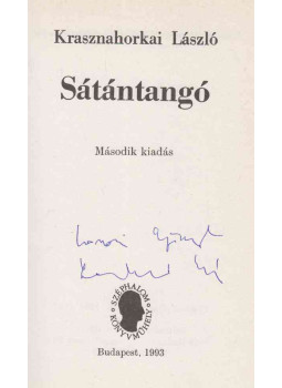 Krasznahorkai László - Sátántangó (dedikált) Krasznahorkai László - Sátántangó (dedikált), Budapest 1993 antikvár könyv
