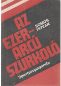Somos István - Az ezerarcú szurkoló (dedikált)