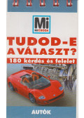 Lévai Júlia (szerk.) - Tudod-e ​a választ? – Autók