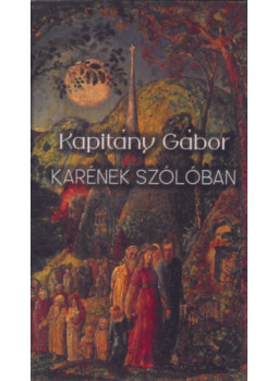 Kapitány Gábor - Karének szólóban Kapitány Gábor - Karének szólóban, null 2023 antikvár könyv