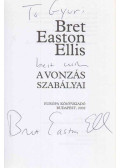 Bret Easton Ellis - A vonzás szabályai (dedikált)