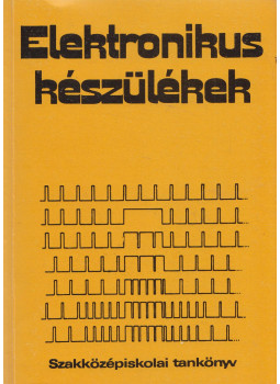 Pintér István, Klatsmányi Béla - Elektronikus készülékek Pintér István, Klatsmányi Béla - Elektronikus készülékek, Budapest 1984 antikvár könyv