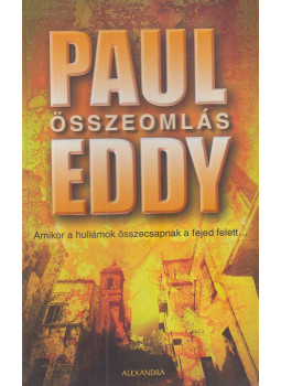 Eddy, Paul - Összeomlás Eddy, Paul - Összeomlás, Pécs 2008 antikvár könyv