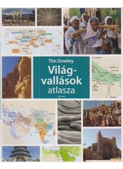 Dr. Tim Dowley - Világvallások atlasza Dr. Tim Dowley - Világvallások atlasza, Budapest 2020 antikvár könyv