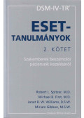 Spitzer, Robert L.,Michael B. First,Janet B. W. Williams,Miriam Gibbon - DSM-IV-TR Esettanulmányok 2. kötet