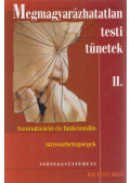 Kulcsár Zsuzsanna,Rózsa Sándor,Kökönyei Gyöngyi - Megmagyarázhatatlan testi tünetek II.