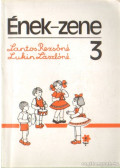 Lantos Rezsőné,Lukin Lászlóné - Ének-zene 3.