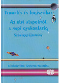 Demeter Krisztina - Termelés és logisztika: Az elvi alapoktól a napi gyakorlatig
