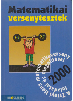 Csordás Tibor, Nagy Tibor - Matematikai versenytesztek 2000 Csordás Tibor, Nagy Tibor - Matematikai versenytesztek 2000, Szeged 2000 antikvár könyv