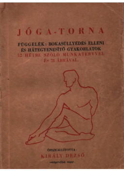 Király Dezső - Jóga-torna Király Dezső - Jóga-torna, Budapest 1944 antikvár könyv