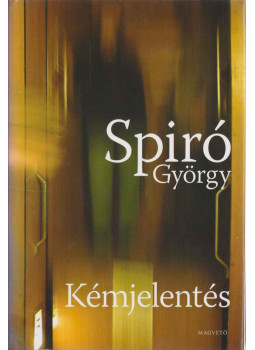 Spiró György - Kémjelentés Spiró György - Kémjelentés, Budapest 2016 antikvár könyv